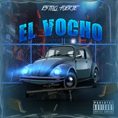 El Vocho - Single by Estilo Fuerte album reviews, ratings, credits