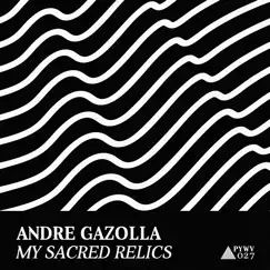 My Sacred Relics by Andre Gazolla album reviews, ratings, credits