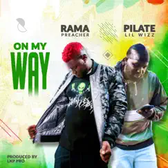 On My Way (feat. Rama Preacher) Song Lyrics