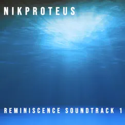 Reminiscence Soundtrack 1, Vol. 2 - EP by Nikproteus album reviews, ratings, credits