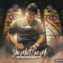 You Must Love Me - Single by Boss Bougatti album reviews, ratings, credits