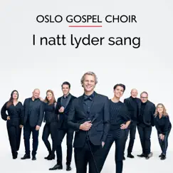 I natt lyder sang - Single by Oslo Gospel Choir album reviews, ratings, credits
