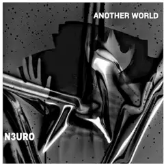 Another World - Single by N3URO album reviews, ratings, credits
