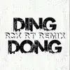 Ding Dong (RckRt Remix) - Single album lyrics, reviews, download
