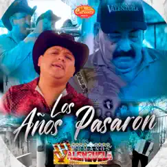 Los Años Pasaron - Single by Los Hermanos Valenzuela album reviews, ratings, credits