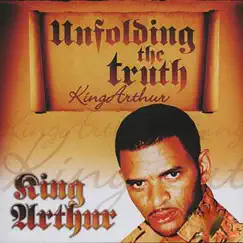 Unfolding The Truth by King Arthur album reviews, ratings, credits