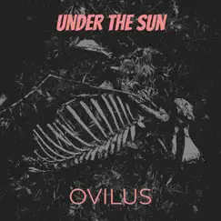 Under the Sun - Single by Ovilus album reviews, ratings, credits