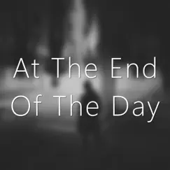 At the End of the Day - Single by Monsters Who Sleep album reviews, ratings, credits