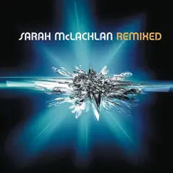 Sarah McLachlan: Remixed by Sarah McLachlan album reviews, ratings, credits