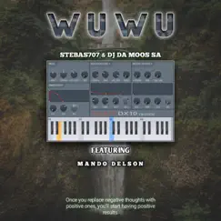 Wuwu (feat. Stebas707 & Mando Delson) [Yano Tech] - Single by Dj Da Moos SA album reviews, ratings, credits