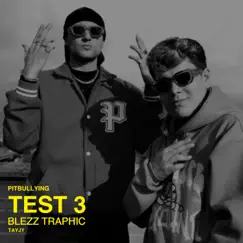 Test 3 - Single by Pitbullying, Blezz Traphic & tay Jy album reviews, ratings, credits
