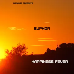 Happiness Fever - Single by Euphor album reviews, ratings, credits
