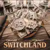 SWITCHLAND (feat. YTB FATT) - Single album lyrics, reviews, download