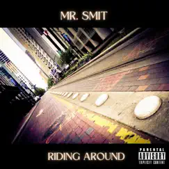 Riding Around by Mr. Smit album reviews, ratings, credits