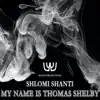 My Name is Thomas Shelby (Remastered) [Remastered] - Single album lyrics, reviews, download