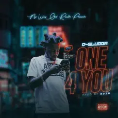 One 4 You - Single by D-Slugga album reviews, ratings, credits