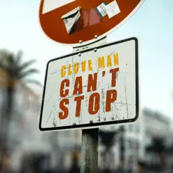 Can't Stop - Single by Clove Man album reviews, ratings, credits