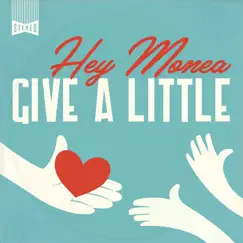 Give a Little - Single by Hey Monea album reviews, ratings, credits