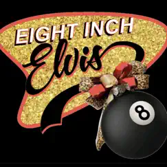 An Eight Inch Christmas 2021 - Single by Eight Inch Elvis album reviews, ratings, credits