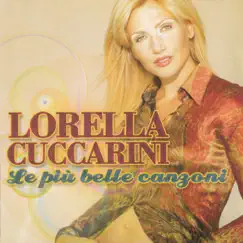 Le più belle canzoni by Lorella Cuccarini album reviews, ratings, credits
