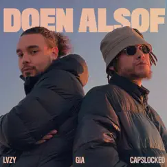 Doen Alsof (feat. Gia) - Single by LVZY album reviews, ratings, credits