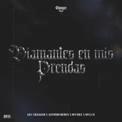 DIAMANTES EN MIS PRENDAS (feat. Antonio Redes, JOYniel & Jota Eme) - Single by Jay Changer album reviews, ratings, credits