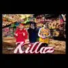 Killaz (feat. Tyg Acktive & Brazzy Recklezz) - Single album lyrics, reviews, download