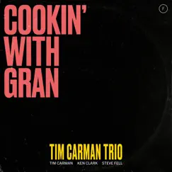 Cookin' With Gran - Single by Tim Carman Trio & Tim Carman album reviews, ratings, credits