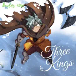 Three Kings - Single by Kudos nine album reviews, ratings, credits