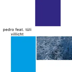 Villicht (feat. Tuli) - Single by Pedro album reviews, ratings, credits