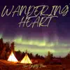Wandering Heart - Single album lyrics, reviews, download