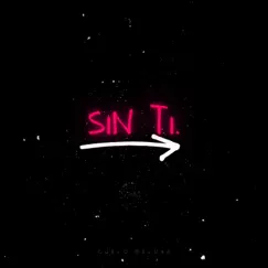 Sin Ti - Single by Guelo Deluxe album reviews, ratings, credits