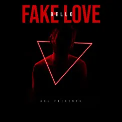 Fake Love - Single by ACL Bello album reviews, ratings, credits