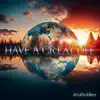 Have a Great Life (Orchestral Version) - Single album lyrics, reviews, download