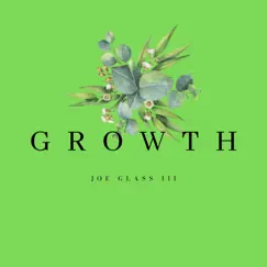 Growth by Joe Glass III album reviews, ratings, credits