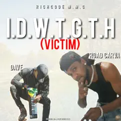 I.D.W.T.G.T.H (Victim) Song Lyrics