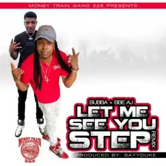 Let Me See You Step Remix (feat. BBE AJ) Song Lyrics