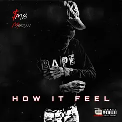 How It Feel - Single by $MB Kobe album reviews, ratings, credits