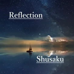 Reflection - Single by Shusaku album reviews, ratings, credits