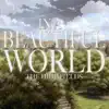 In a Beautiful World - Single album lyrics, reviews, download