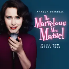 The Marvelous Mrs. Maisel: Season 4 (Music From The Amazon Original Series) by Various Artists album reviews, ratings, credits