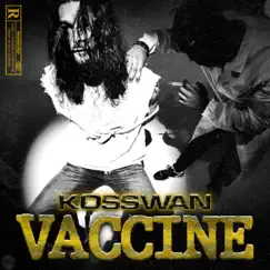 Vaccine - Single by Kosswan album reviews, ratings, credits