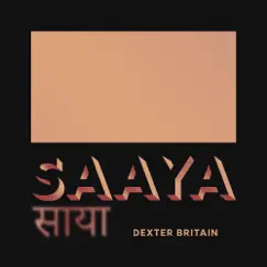 Saaya - Single by Dexter Britain album reviews, ratings, credits