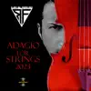 Adagio for Strings 2023 - Single album lyrics, reviews, download