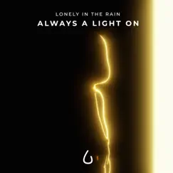 Always a Light On (Deluxe Edition) - EP by Lonely in the Rain album reviews, ratings, credits