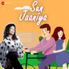 Sun Jaaniya - Single album lyrics, reviews, download