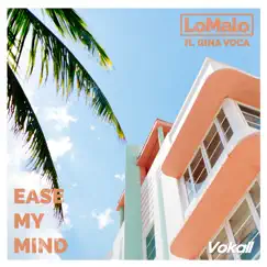 Ease My Mind (feat. GINA VOCA) [Extended Mix] Song Lyrics