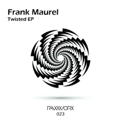 Twisted - EP by FRANK MAUREL album reviews, ratings, credits