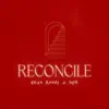 Reconcile (feat. DOE) - Single album lyrics, reviews, download