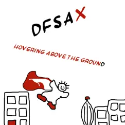 Hovering Above the Ground - Single by Dfsax album reviews, ratings, credits